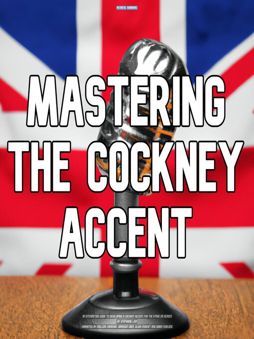 Title details for Mastering the Cockney Accent by Stephanie Lam - Available
